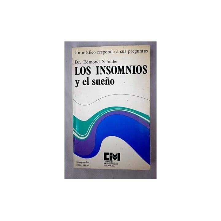 Los insomnios y el sueño. Un médico responde a sus preguntas.